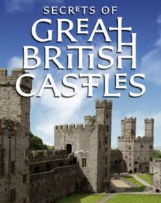 السلسلة الوثائقية Secrets of Great British Castles 2015 الموسم الاول مترجم