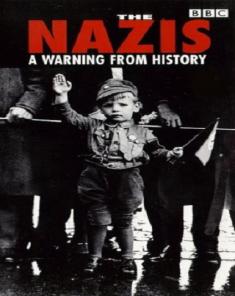 السلسلة الوثائقية The Nazis: A Warning from History 1997 مترجم