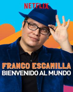  عرض Franco Escamilla: Bienvenido al Mundo 2019 مترجم 
