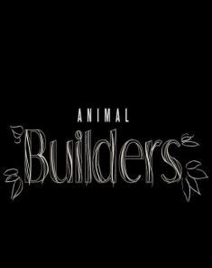 الفيلم الوثائقي Animal Builders 2019 مترجم