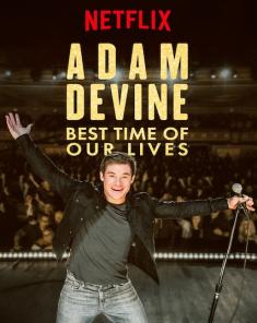 عرض Adam Devine: Best Time of Our Lives 2019 مترجم