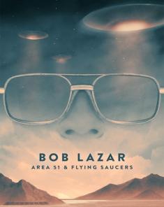 فيلم Bob Lazar: Area 51 & Flying Saucers 2018 مترجم 