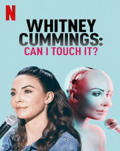 عرض Whitney Cummings: Can I Touch It? 2019 مترجم