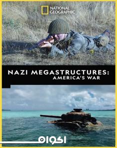 السلسلة الوثائقية هياكل نازية عملاقة الحرب الأمريكية 2019 مدبلج