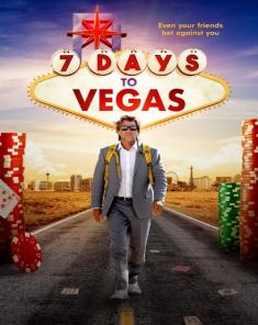 فيلم 7Days to Vegas 2019 مترجم 