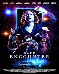 فيلم Dark Encounter 2019 مترجم 