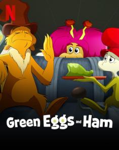 مسلسل Green Eggs and Ham الموسم الاول مدبلج